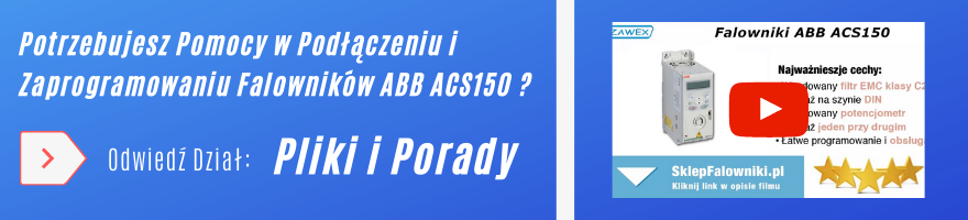 Falowniki ABB ACS150 - porady, instrukcje programowania