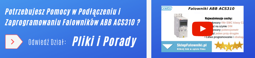 Falowniki ABB ACS310 - porady, instrukcje programowania