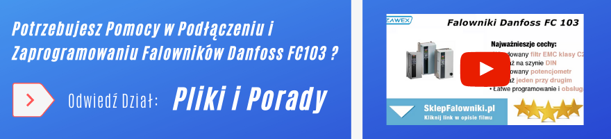 Falowniki Danfoss FC103 - porady, instrukcje programowania