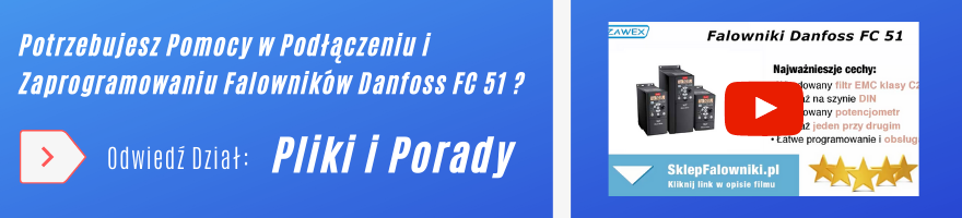 Falowniki Danfoss FC51 - porady, instrukcje programowania