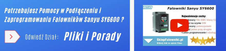 Falowniki Sanyu SY6600 - porady, instrukcje programowania