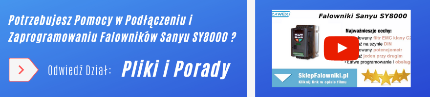 Falowniki Sanyu SY8000 - porady, instrukcje programowania